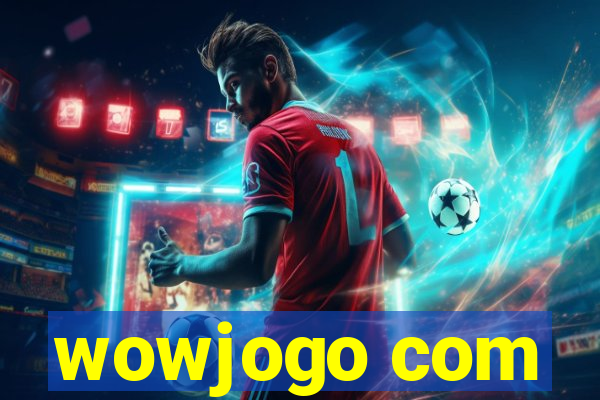 wowjogo com
